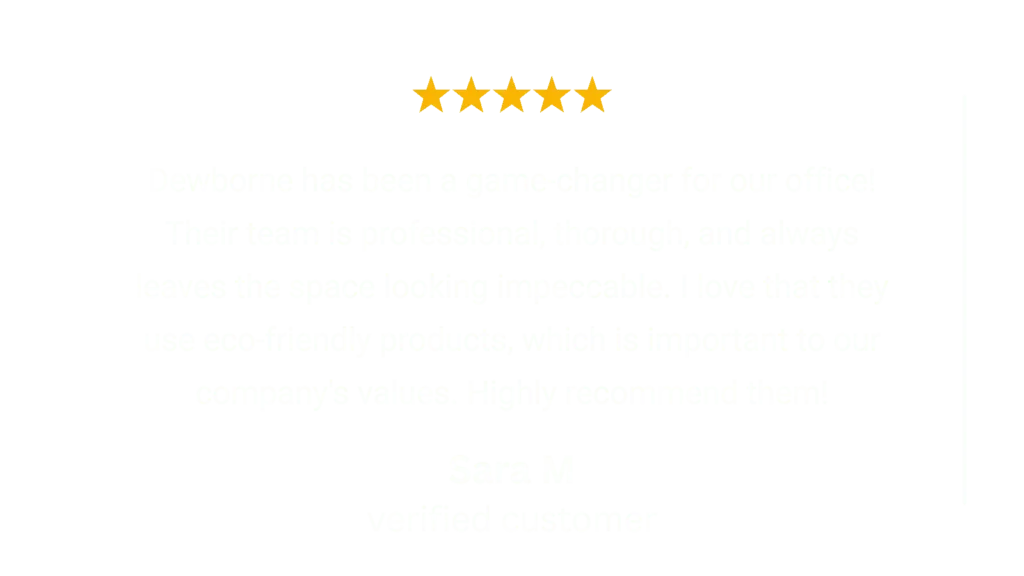 Client review praising Dewborne Support Services for reliable eco-friendly office cleaning
